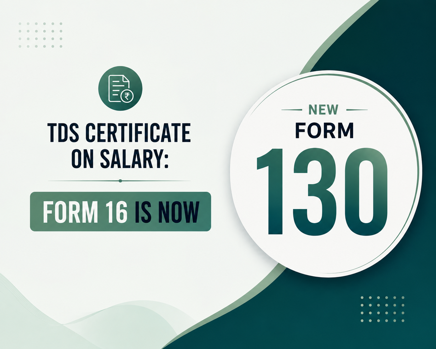 TDS Certificate On Salary: Form 16 Is Now Form 130